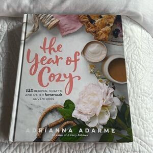 The Year of Cozy Book by Adrianna Adarme -125 Recipes, Crafts, and more